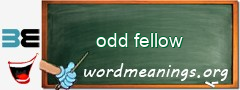 WordMeaning blackboard for odd fellow